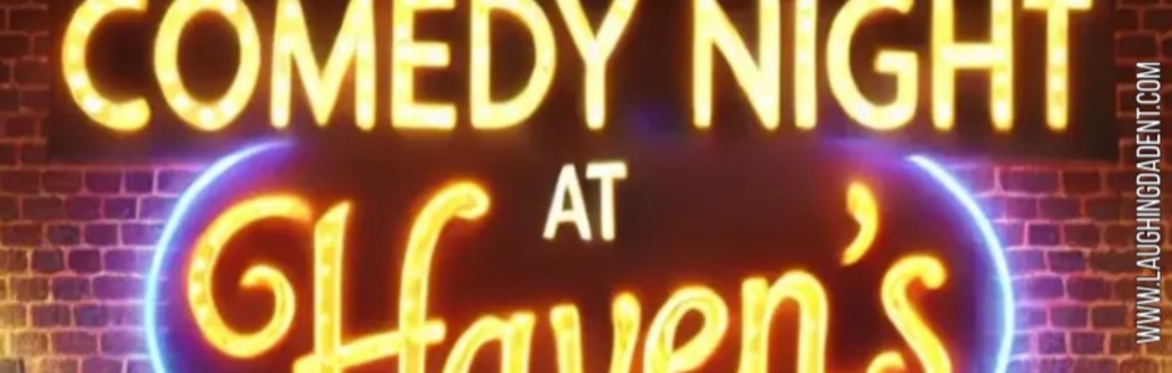 Comedy Night at Haven’s in Newburgh!