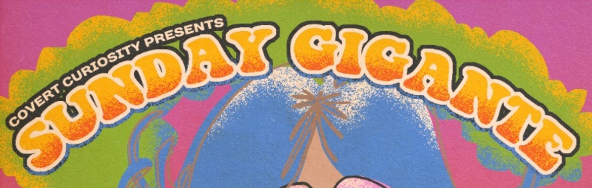SUNDAY GIGANTE w/ New Candys, Thelma and the Sleaze, The Blind Suns and more!