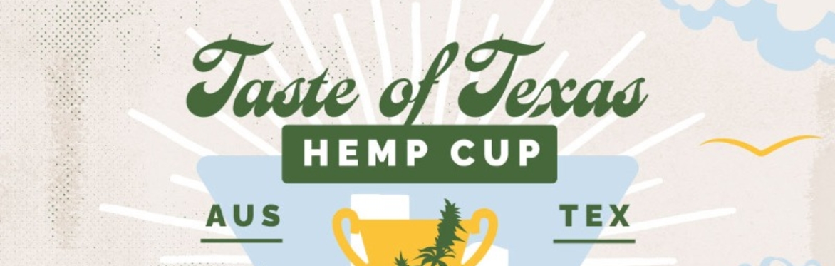 The 2nd Annual Taste of Texas Hemp Cup 