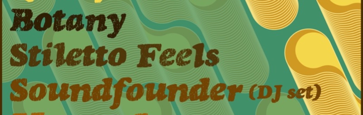 KUTX Presents Botany w/ Stiletto Feels, Honey Son and Soundfounder