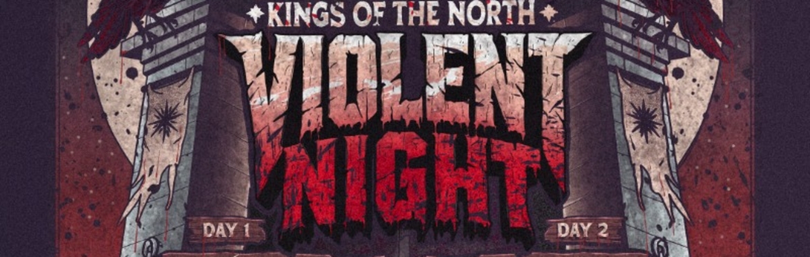 Kings of the North Presents : Violent Night 2026