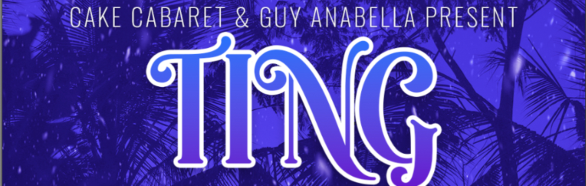 Ting, a Queer Caribbean Cabaret Showcase