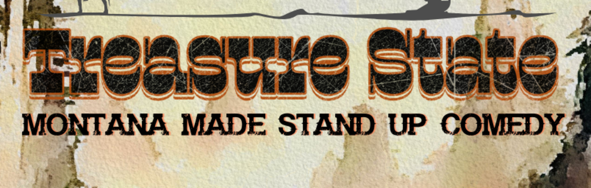 Treasure State Comedy Showcase