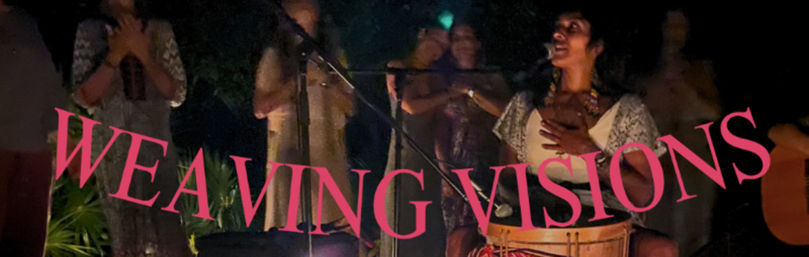 WEAVING VISIONS - Women's Gathering 9.-11.OCT