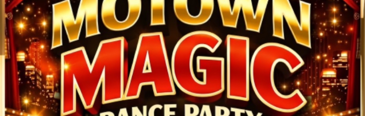 MOTOWN MAGIC DANCE PARTY