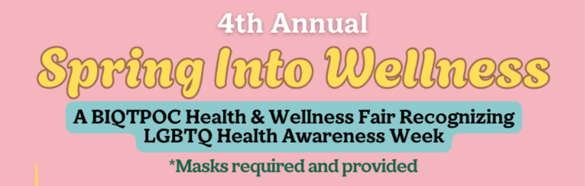 The image is a promotional banner for the 3rd Annual Spring Into Wellness event, a Queer & Trans BIPOC Health & Wellness Fair. It features a light beige background with decorative floral elements.