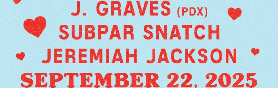 A Happy Monday:  J Graves / Subpar Snatch / Jeremiah Jackson / Clothing Swap at The Far Out Lounge