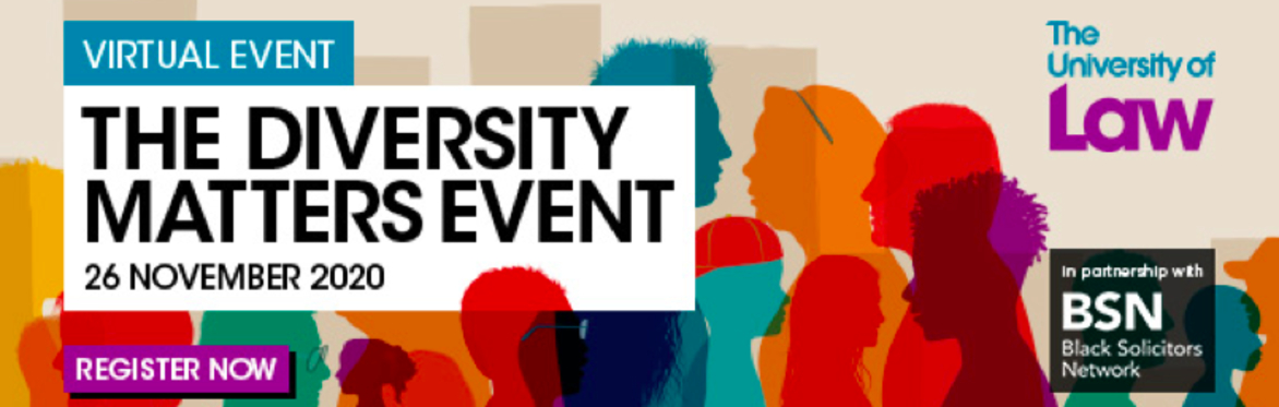 Diversity Matters - 26 November 2020 @ 6pm – The University of Law & BSN Virtual Event