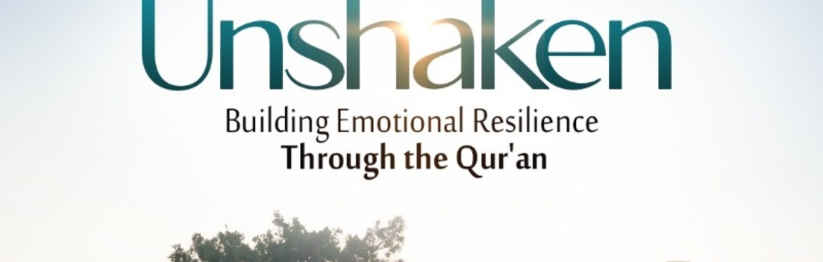 Unshaken- Building Emotional Resilience Dr Rania Awaad