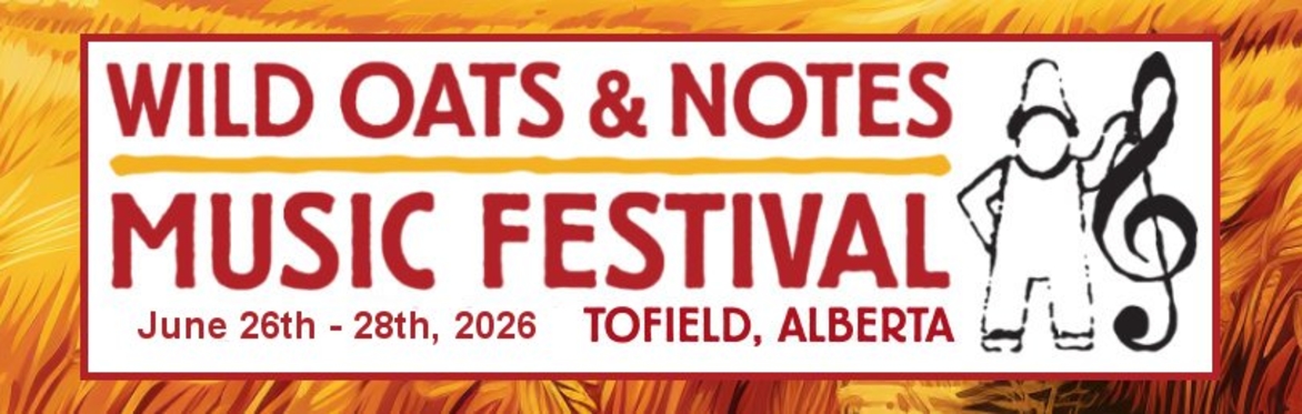 Wild Oats & Notes Music Festival. June 26th-28th, 2026