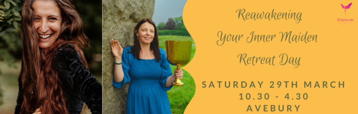 Reawakening Your Inner Maiden Retreat Day