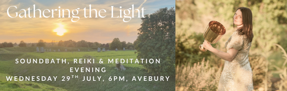 Gathering the Light Soundbath, Reiki and Meditation Evening