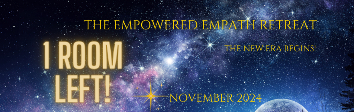 The Empowered Empath Retreat - FULLY BOOKED!