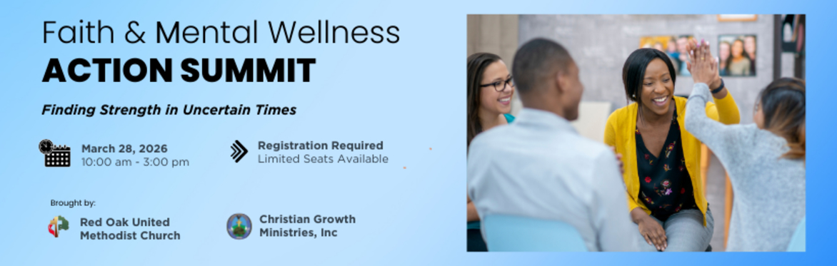 A Faith & Mental Wellness Action Summit: Finding Strength in Uncertain Times