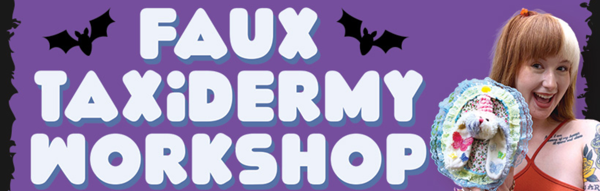 Halloween Themed Faux Taxidermy Workshop