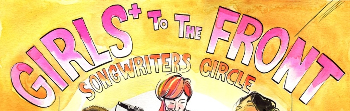 Girls+ To The Front with Host Catriona Sturton and Special Guests Darby Wilcox & Kaya Fraser