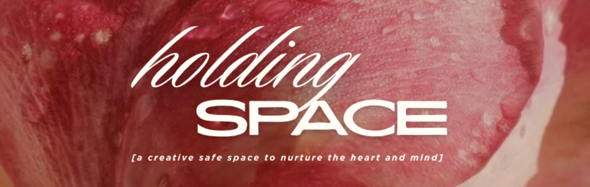 Holding Space: A Creative Wellness Workshop