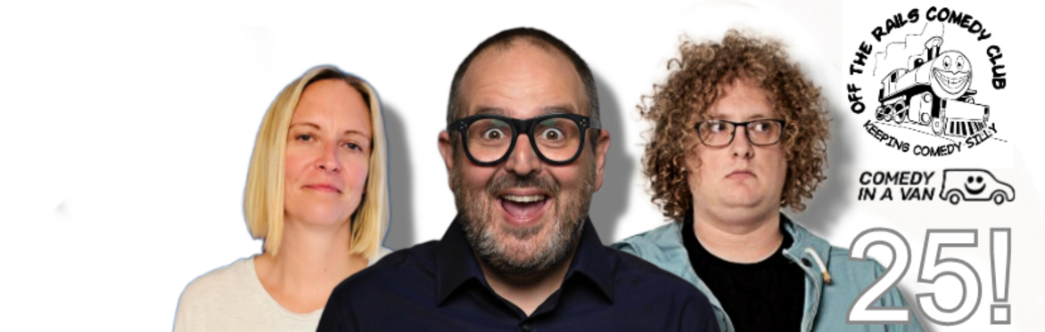 Kate Robb, Justin Moorhouse and James Ellis next to an Off The Rails Comedy Club, Saddleworth logo