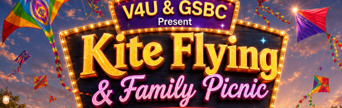 Kite Flying & Family Picnic by V4U & GSBC