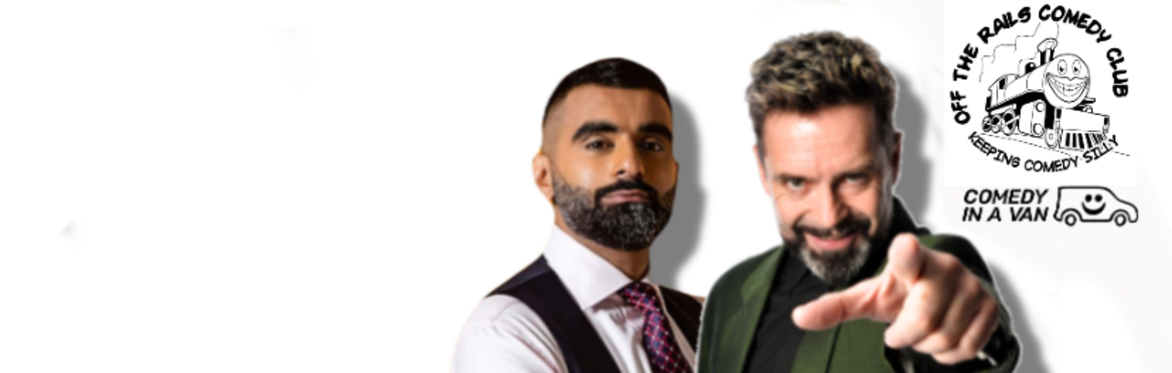 Tez Ilyas and Phil Nichol next to an Off The Rails Comedy Club, Saddleworth logo