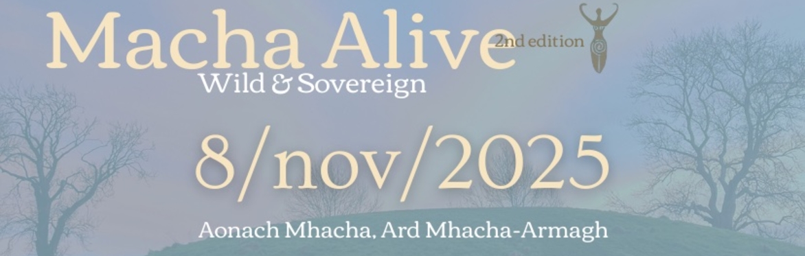 🕊Macha Alive Fes 2025t🌾 'wild & sovereign'
