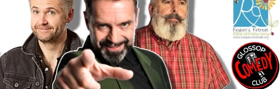 Glossop Comedy Club for Reuben's Retreat - Friday 18th July