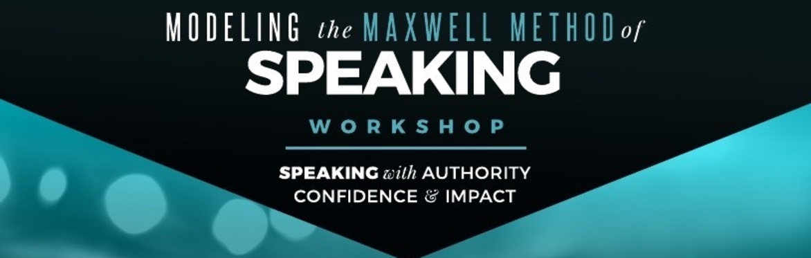 Modeling the Maxwell Method of Speaking Workshop