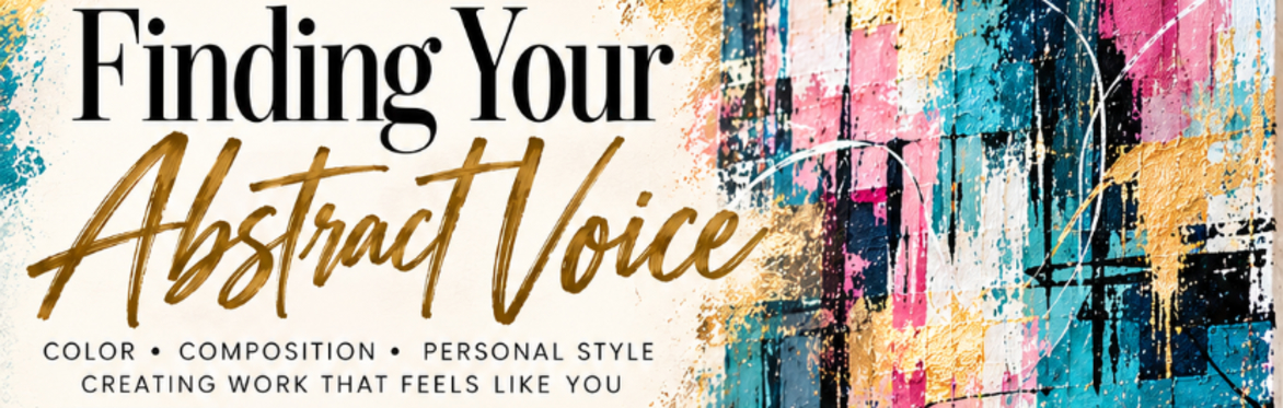 Finding Your Abstract Voice 🎨