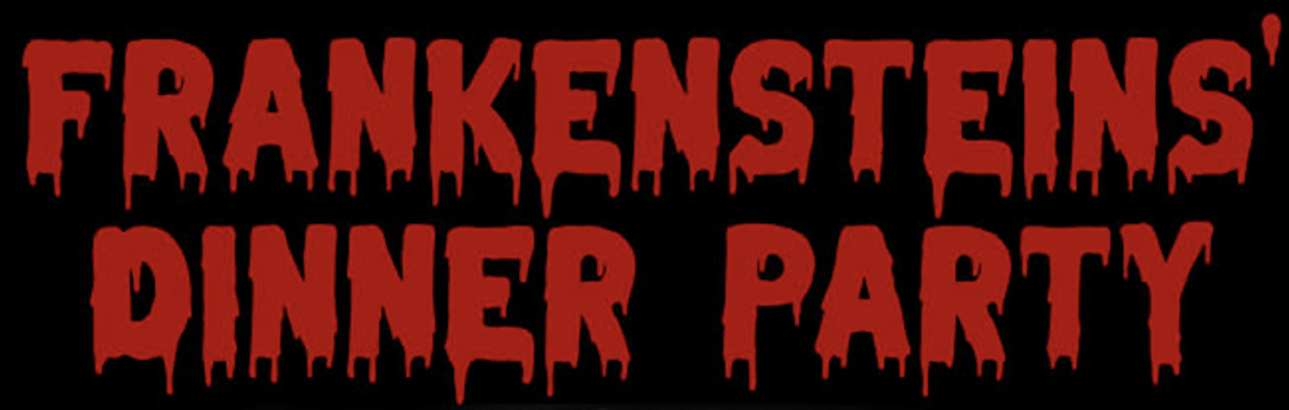 Frankensteins' Dinner Party