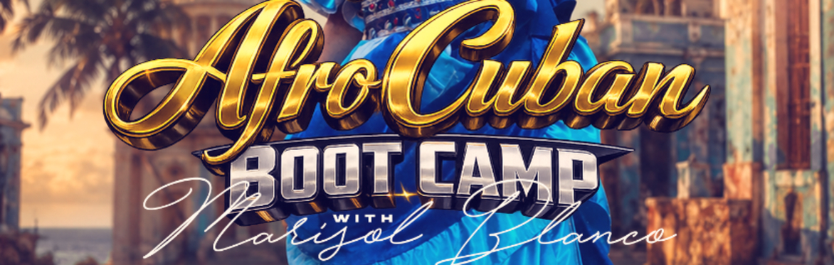 6hr Afro-Cuban Bootcamp w/ Marisol Blanco