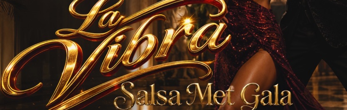 🪩 La Vibra Salsa Social (Salsa Met Gala Theme)