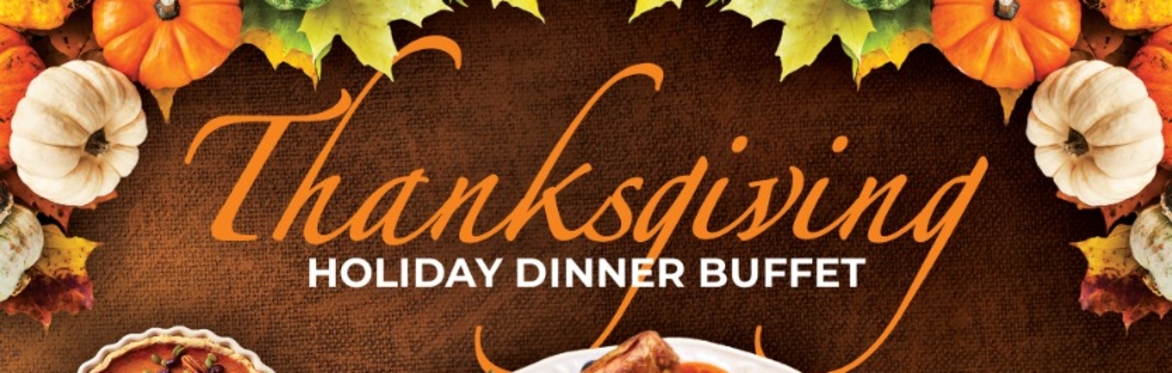 Thanksgiving Holiday Dinner Buffet