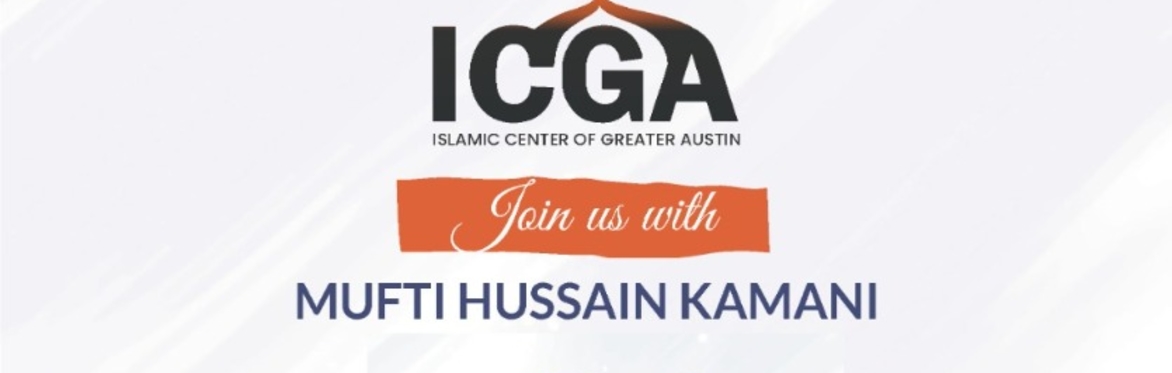 ICGA Friday Nights: Mufti Hussain Kamani: How To Prepare For Death: Journey of the Afterlife