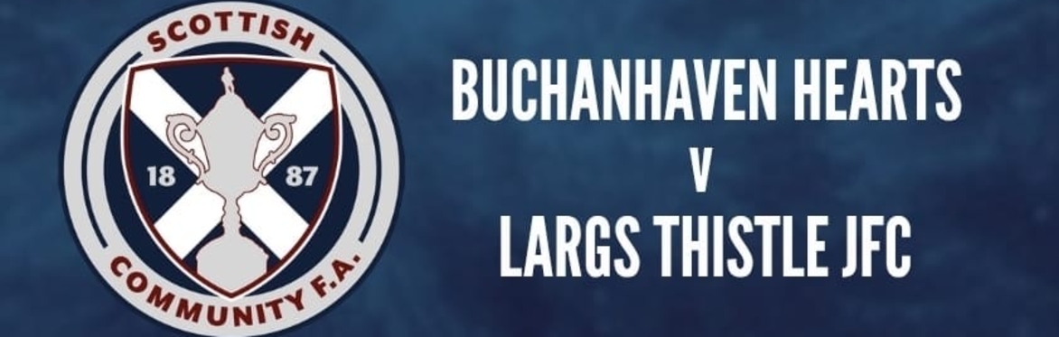 Buchanhaven Hearts vs Largs - Semi Final