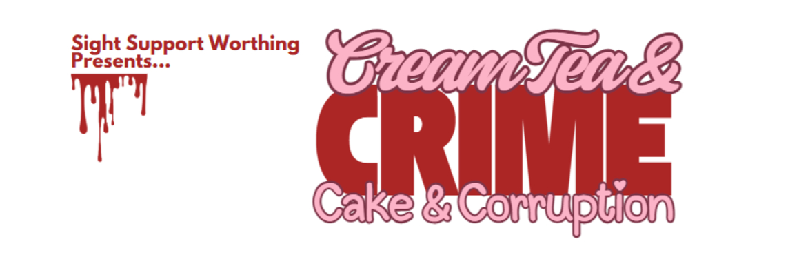 Cream Tea & Crime - Cake and Corruption!