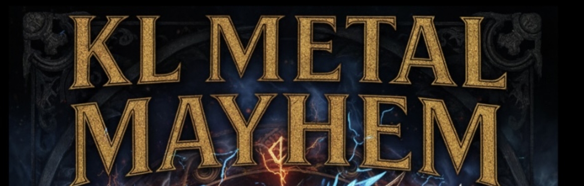 KL METAL MAYHEM 2026 (Malaysia Edition)