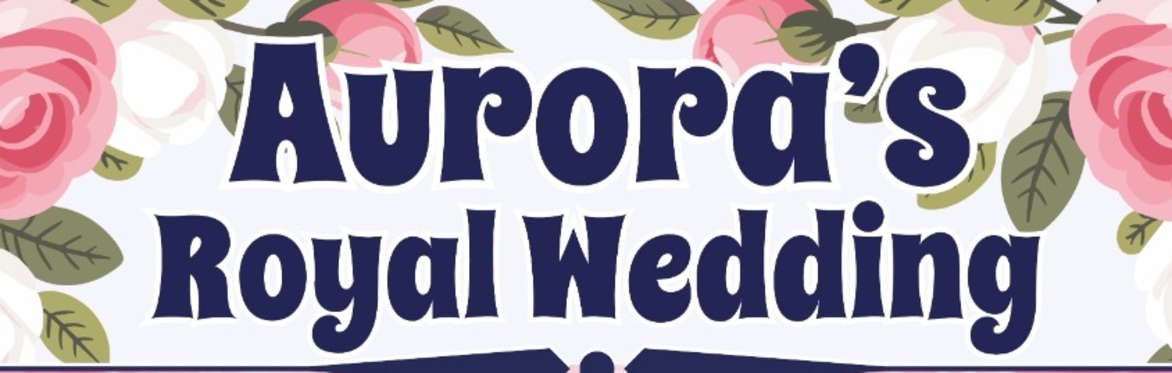 Aurora's Royal Wedding