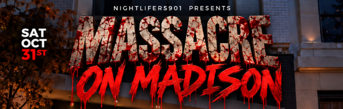 NIGHTLIFERS HALLOWEEN: MASSACRE ON MADISON