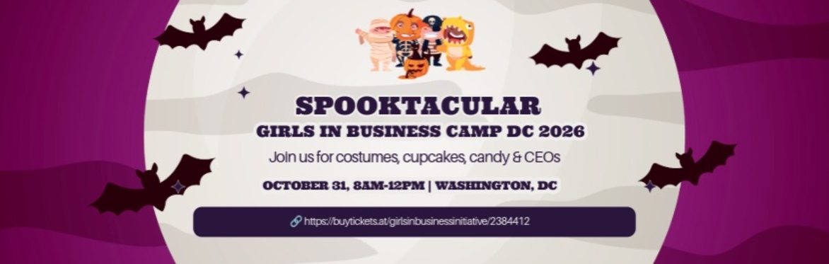 Spooktacular Girls in Business Camp DC 2026