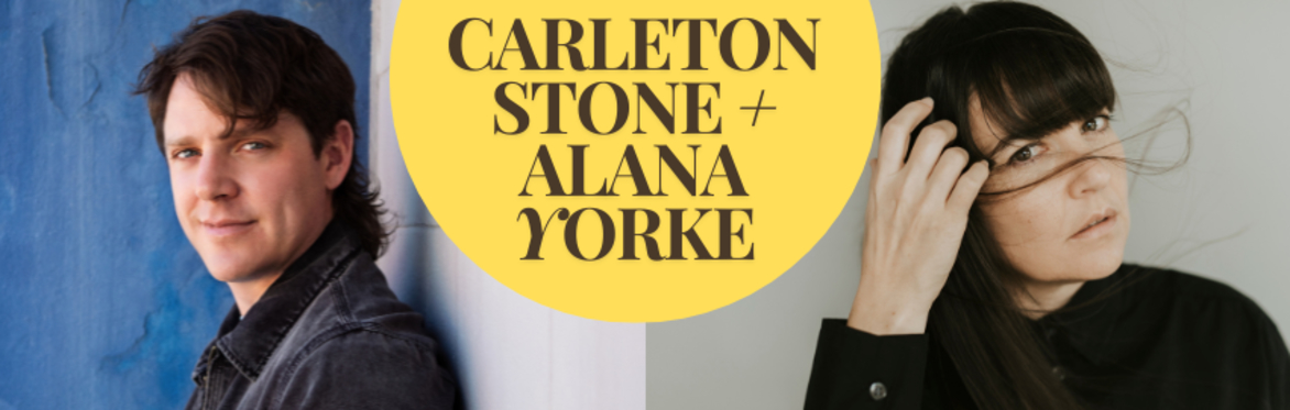 Carleton Stone + Alana Yorke