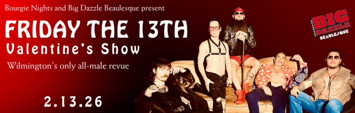 Big Dazzle Beaulesque: Friday The 13th Valentine's Day Show