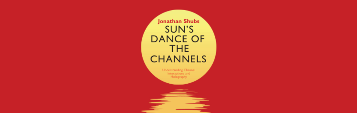 Dance of The Channels with Jonathan Shubs (channel interaction theory and training)