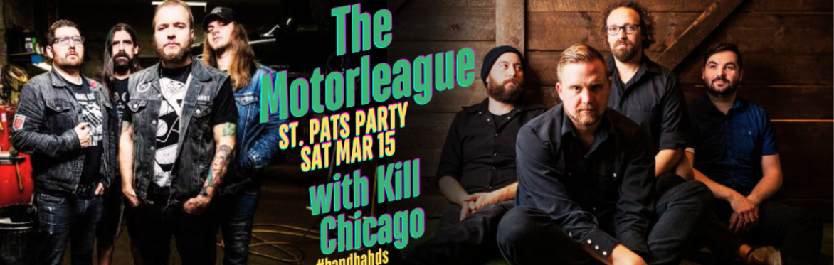 The Motorleague + Kill Chicago