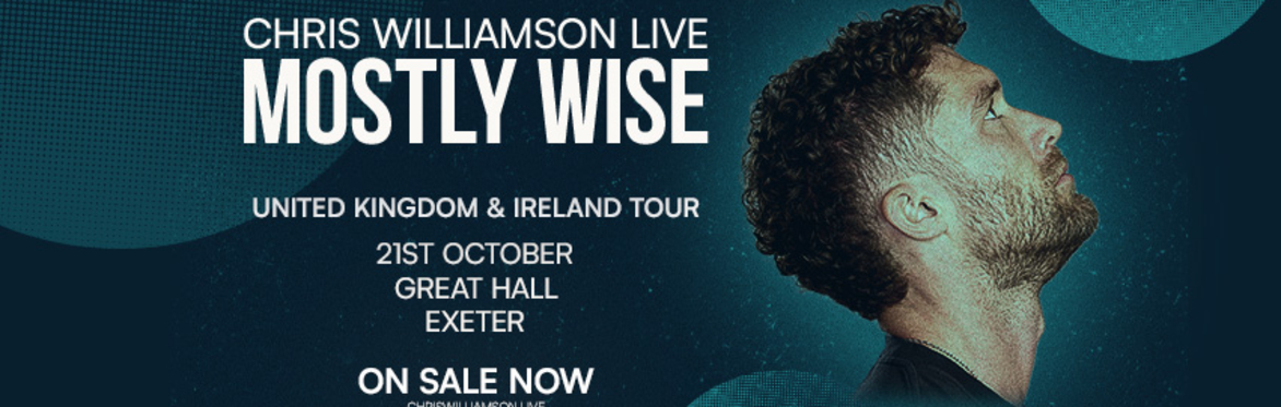 Chris Williamson Live: Mostly Wise | Exeter