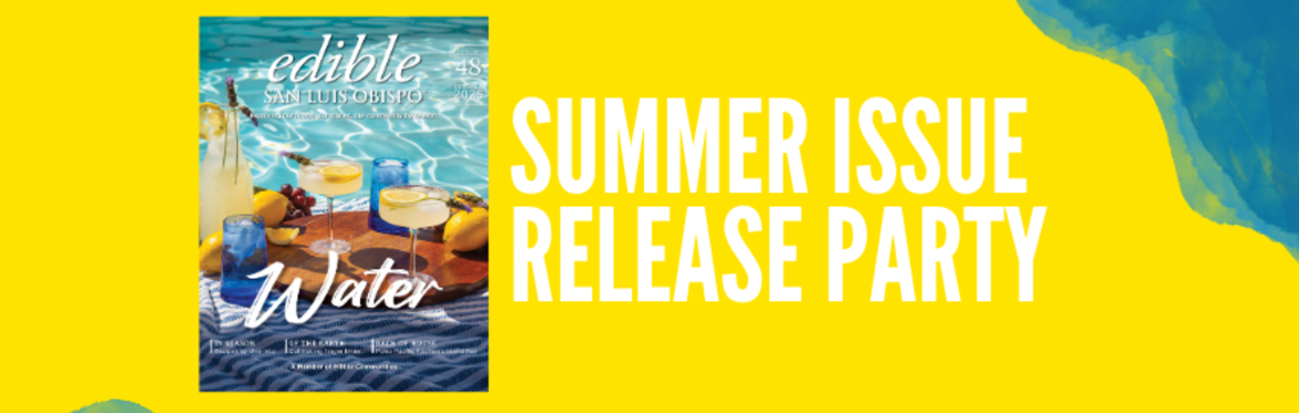 Edible Magazine Summer Issue Release Party