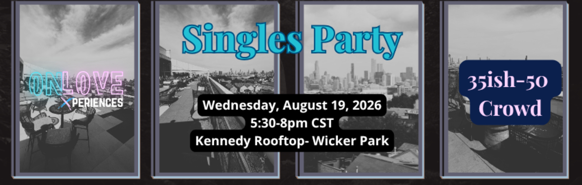 Singles Party 35ish - 50 Crowd @ Kennedy Rooftop