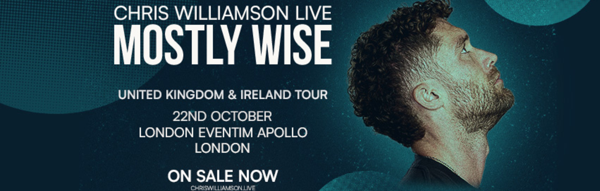Chris Williamson Live: Mostly Wise | London