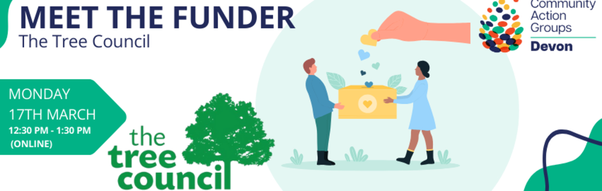 CAG Devon Meet The Funder - The Tree Council