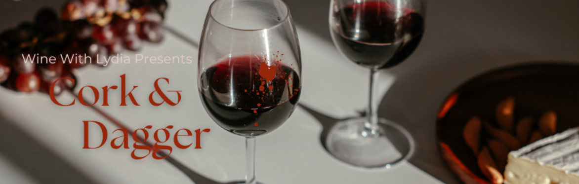 Cork & Dagger: A Grape Murder Mystery & Wine Tasting Experience