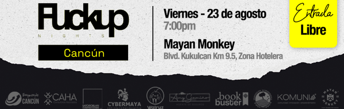 FuckUp Nights Cancún vol. LXIV